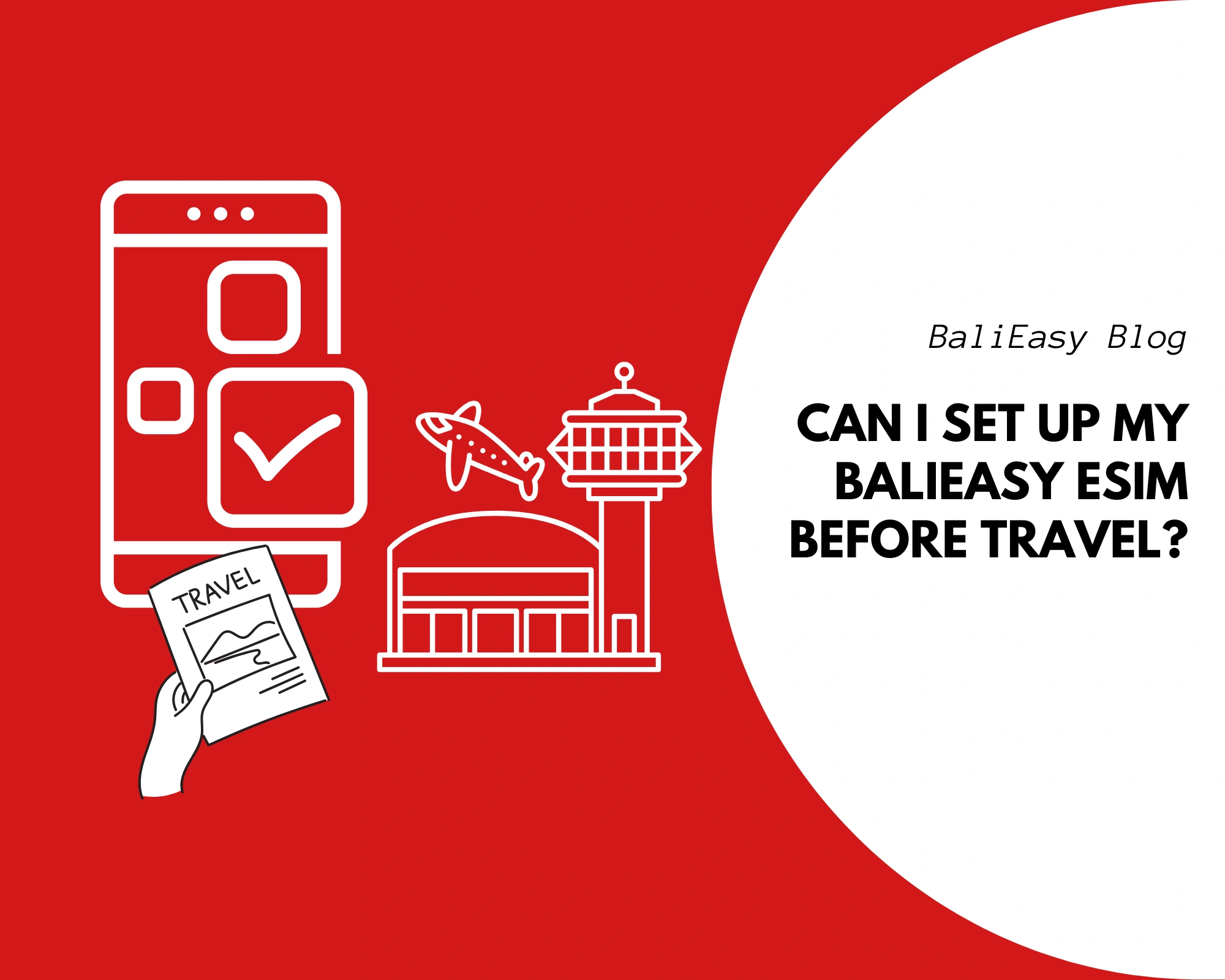 Can I Set Up My BaliEasy eSIM Before Travel