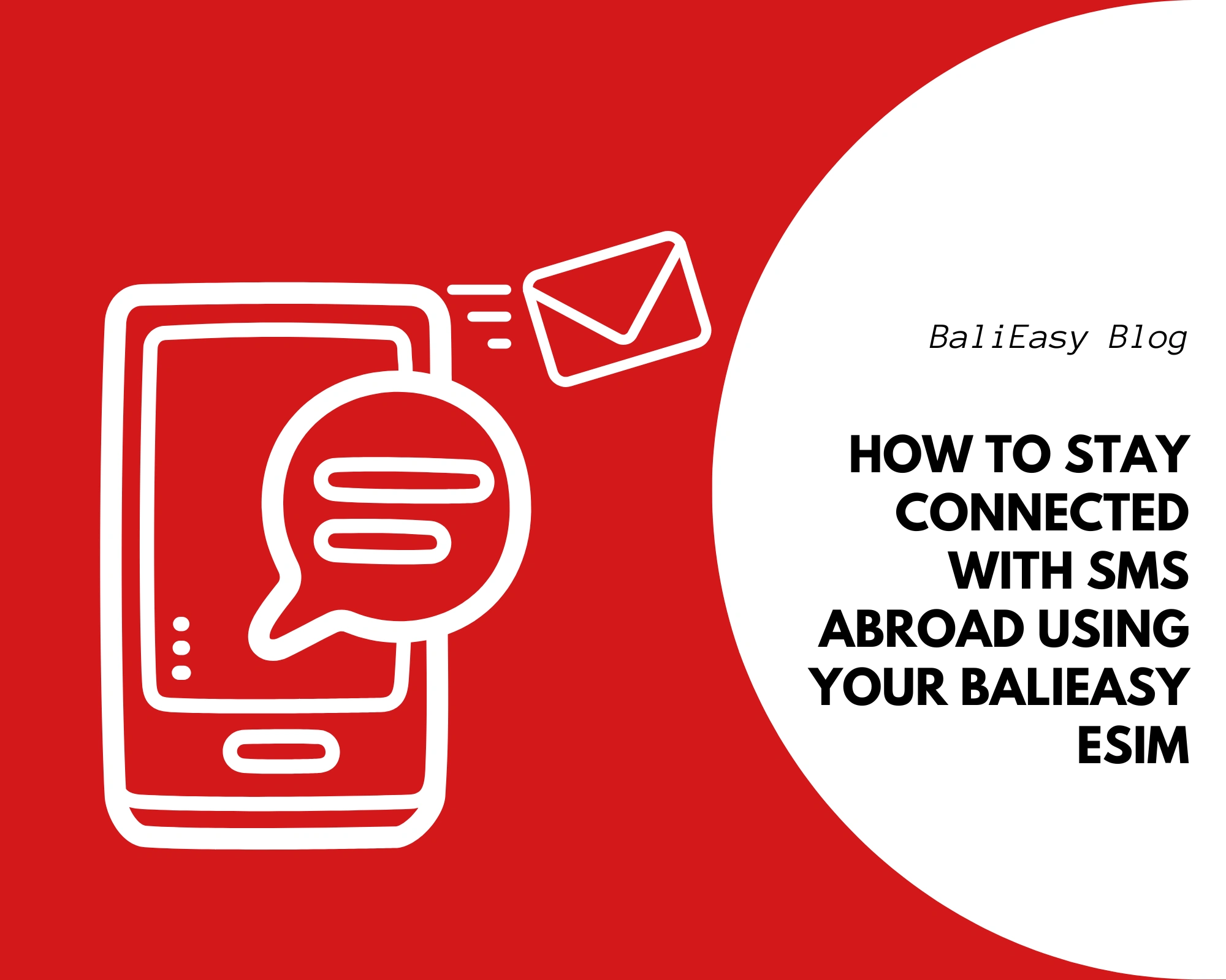 How to Stay Connected with SMS Abroad Using Your BaliEasy eSIM