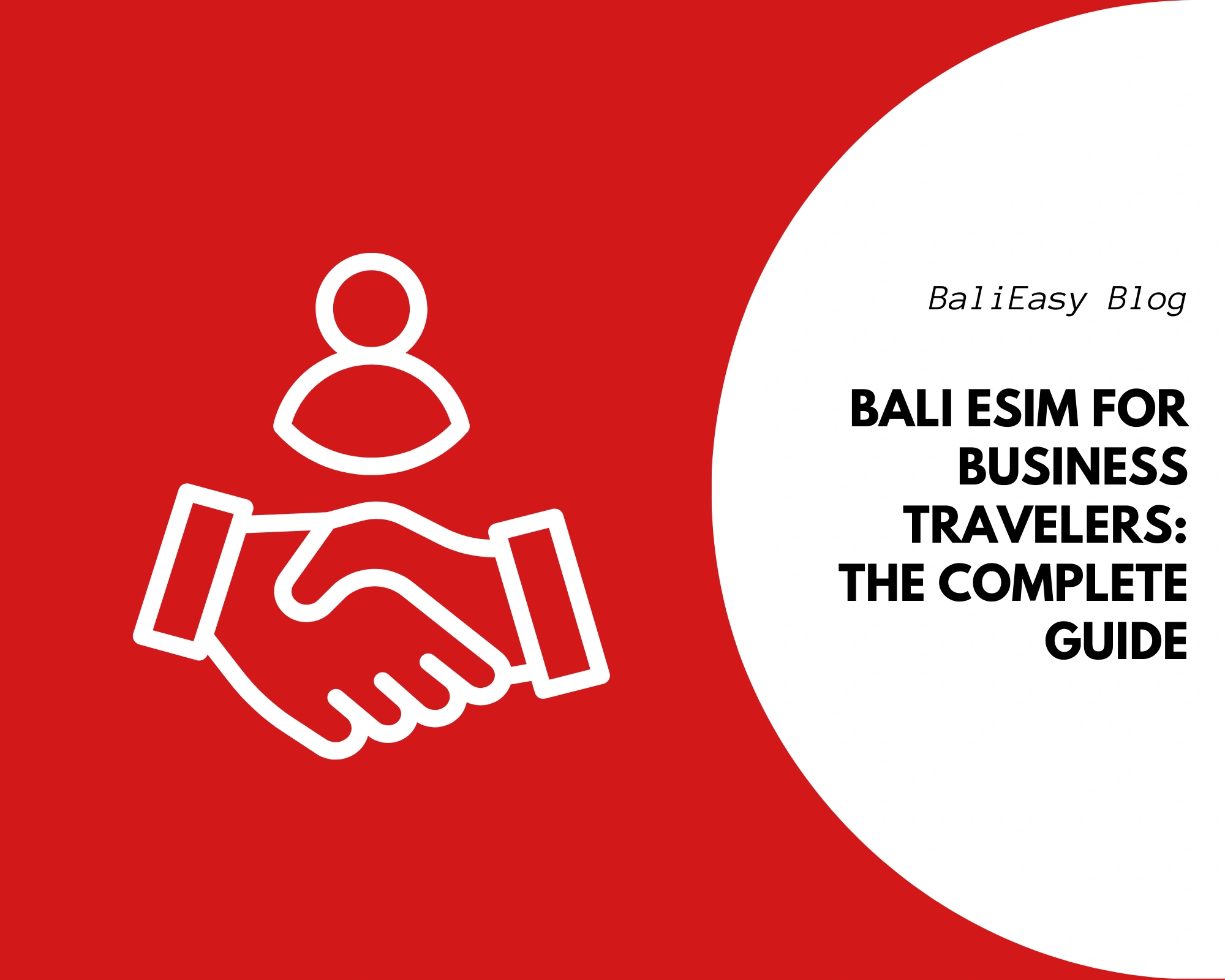 Bali eSIM for Business Travelers The Complete Guide