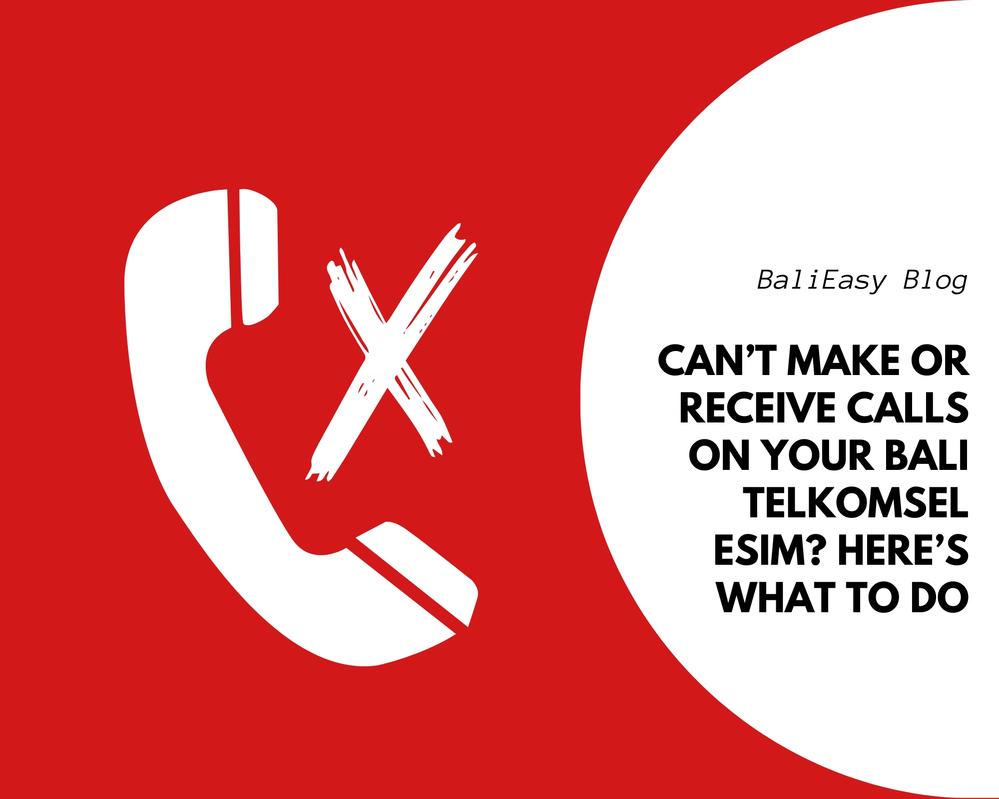 Can’t Make or Receive Calls on Your Bali Telkomsel eSIM Here’s what to do