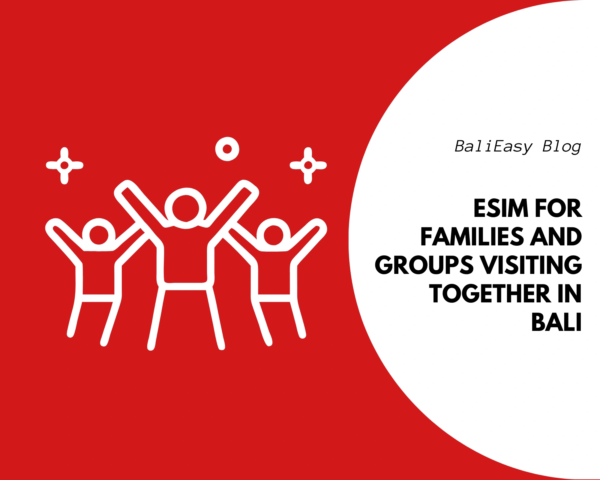 eSIM for Families and Groups Visiting Together in Bali