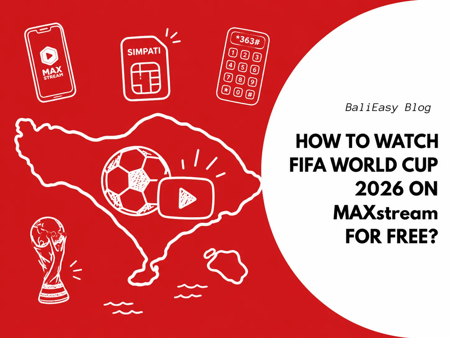 How to Watch FIFA World Cup 2026 for Free with Telkomsel SIMPATI on MAXstream